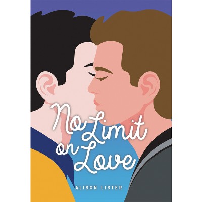 No Limit on Love - (Lorimer Real Love) by  Alison Lister (Paperback)