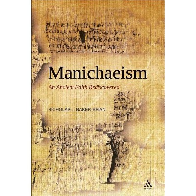 Manichaeism - by  Nicholas J Baker-Brian (Hardcover)