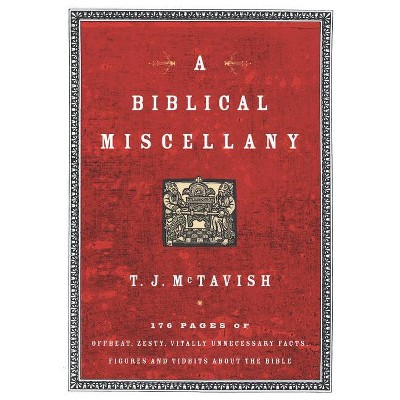 A Biblical Miscellany - by  T J McTavish (Paperback)
