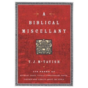 A Biblical Miscellany - by  T J McTavish (Paperback) - 1 of 1