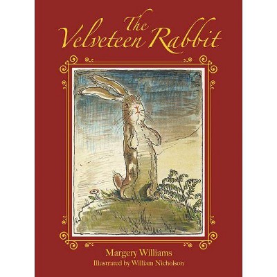 The Velveteen Rabbit - by  Margery Williams (Hardcover)