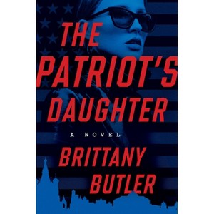 The Patriot's Daughter - by Brittany Butler - 1 of 1