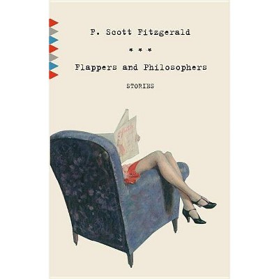 Flappers and Philosophers - (Vintage Classics) by  F Scott Fitzgerald (Paperback)