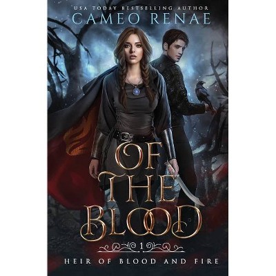 Of the Blood - by  Cameo Renae (Paperback)