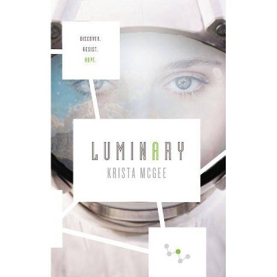 Luminary - (Anomaly) by  Krista McGee (Paperback)