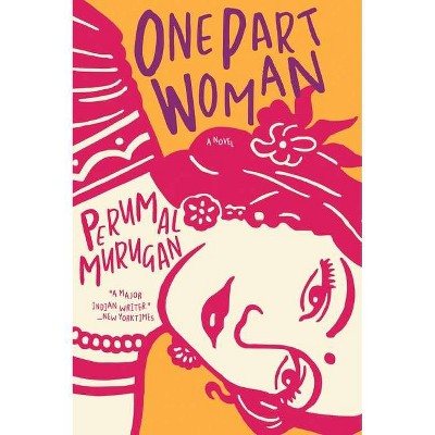 One Part Woman - by  Perumal Murugan (Paperback)