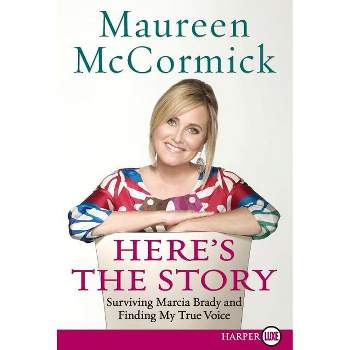 Here's the Story LP - Large Print by  Maureen McCormick (Paperback)