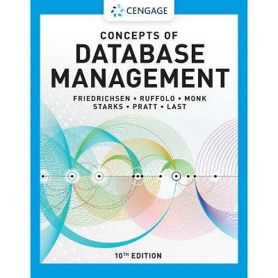 Concepts of Database Management - 10th Edition by  Lisa Friedrichsen & Lisa Ruffolo & Ellen Monk & Joy L Starks & Philip J Pratt (Paperback)