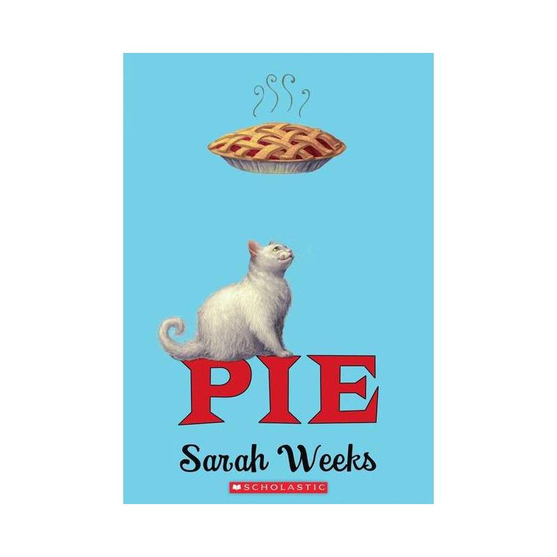 Pie (Scholastic Gold) - by  Sarah Weeks (Paperback), 1 of 2