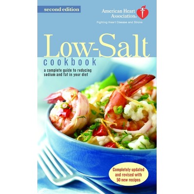 The American Heart Association Low-Salt Cookbook - 2nd Edition (Paperback)