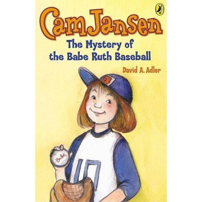 CAM Jansen: The Mystery of the Babe Ruth Baseball - (Cam Jansen) by  David A Adler (Paperback)