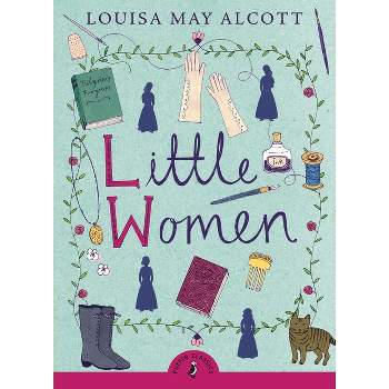 Little Women - (Puffin Classics) by  Louisa May Alcott (Paperback)