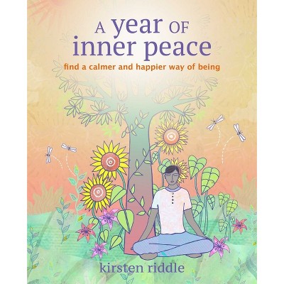 A Year of Inner Peace - by  Kirsten Riddle (Paperback)