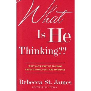 What Is He Thinking - by  Rebecca St James (Paperback) - 1 of 1