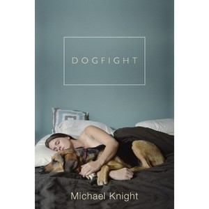 Dogfight - by  Michael Knight (Paperback) - 1 of 1
