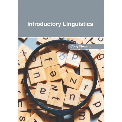 Introductory Linguistics - by  Coby Fleming (Hardcover)