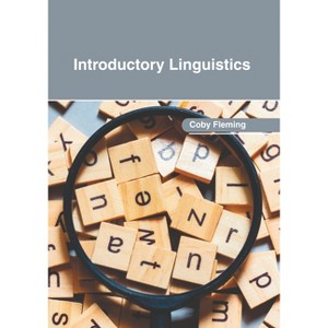 Introductory Linguistics - by  Coby Fleming (Hardcover) - 1 of 1