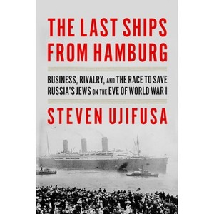 The Last Ships from Hamburg - by Steven Ujifusa - 1 of 1