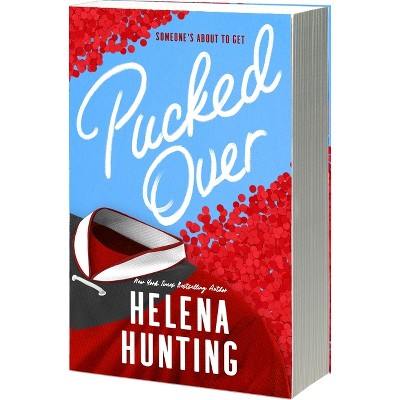Pucked Over - by Helena Hunting (Paperback)