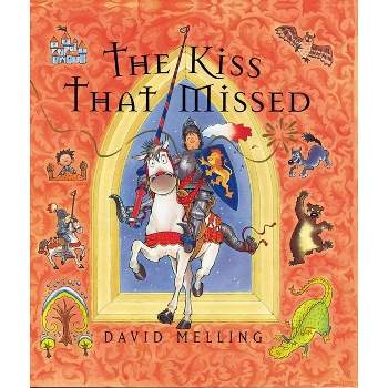 The Kiss That Missed - by  David Melling (Hardcover)