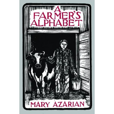 A Farmer's Alphabet - by  Mary Azarian (Paperback)