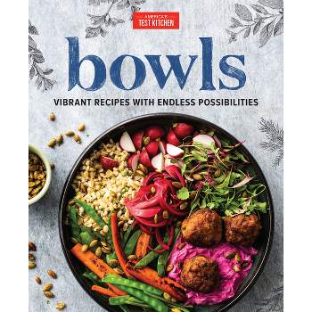 Bowls - by  America's Test Kitchen (Hardcover)