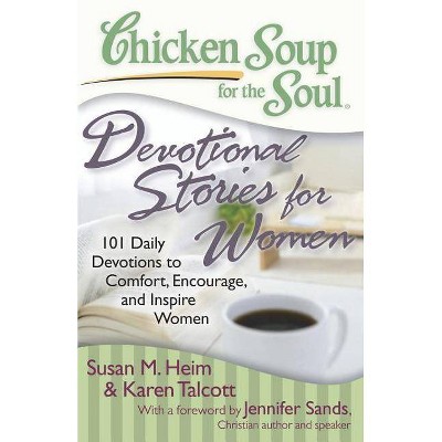 Chicken Soup for the Soul: Devotional Stories for Women - by  Susan M Heim & Karen C Talcott (Paperback)