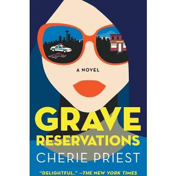 Grave Reservations - (The Booking Agents) by  Cherie Priest (Paperback)