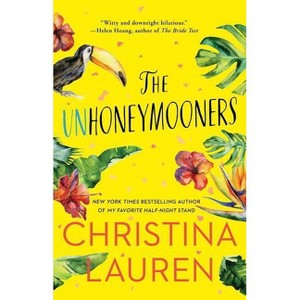 Unhoneymooners -  by Christina Lauren (Paperback) - 1 of 1