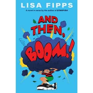 And Then, Boom! - by  Lisa Fipps (Hardcover) - 1 of 1