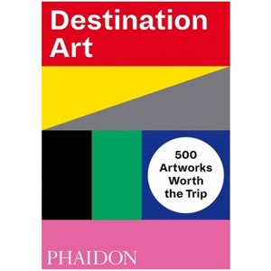 Destination Art - by  Phaidon Editors (Paperback) - 1 of 1