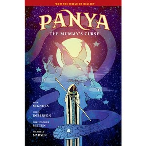 Panya: The Mummy's Curse - by  Mike Mignola & Chris Roberson (Hardcover) - 1 of 1