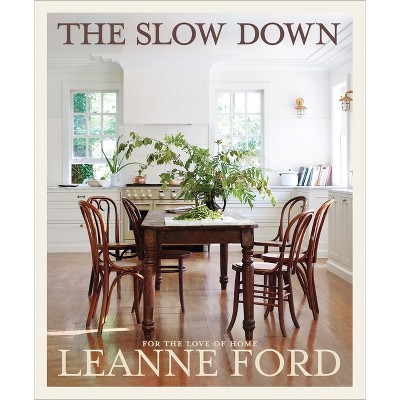 The Slow Down - By Leanne Ford (hardcover) : Target