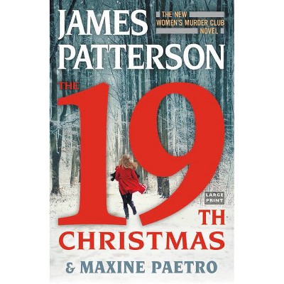 The 19th Christmas - (Women's Murder Club) Large Print by  James Patterson & Maxine Paetro (Paperback)