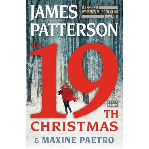 The 19th Christmas - (A Women's Murder Club Thriller) Large Print by  James Patterson & Maxine Paetro (Paperback) - image 1 of 1