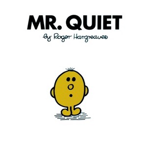 Mr. Quiet - (Mr. Men and Little Miss) by  Roger Hargreaves (Paperback) - 1 of 1