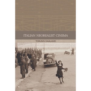 Italian Neorealist Cinema - (Traditions in World Cinema) by  Torunn Haaland (Paperback) - 1 of 1