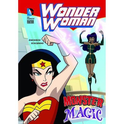 Wonder Woman: Monster Magic - (DC Super Heroes (Quality)) by  Louise Simonson (Paperback)