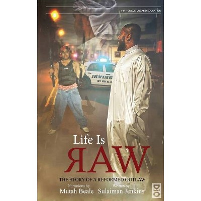 Life is Raw - (Hip-Hop, Culture, and Education) by  Sulaiman Jenkins (Hardcover)