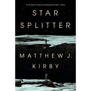 Star Splitter - by Matthew J Kirby - 1 of 1