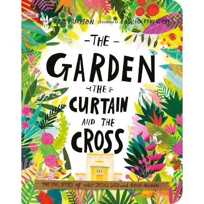 The Garden, the Curtain, and the Cross Board Book - (Tales That Tell the Truth for Toddlers) by  Carl Laferton