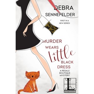 Murder Wears a Little Black Dress - (Resale Boutique Mystery) by  Debra Sennefelder (Paperback) - 1 of 1