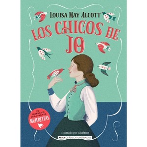 Los Chicos de Jo / Jo's Boys - (Clásicos Ilustrados) by  Louisa May Alcott (Hardcover) - 1 of 1