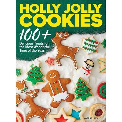 Holly Jolly Cookies & Cakes - by  Alexis Mersel (Hardcover)