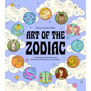 Art of the Zodiac - by  Jessica Miller (Paperback) - 1 of 1