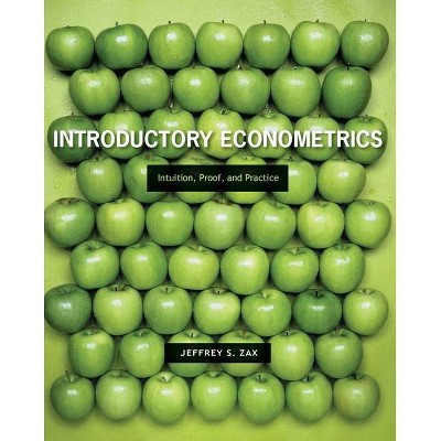 Introductory Econometrics - by  Jeffrey Zax (Hardcover)