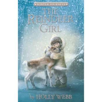 The Reindeer Girl - (Winter Journeys) by  Holly Webb (Paperback)