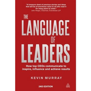 The Language of Leaders - 2nd Edition by  Kevin Murray (Paperback) - 1 of 1