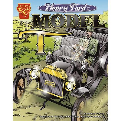 Henry Ford and the Model T - (Inventions and Discovery) by  Michael O'Hearn (Paperback)