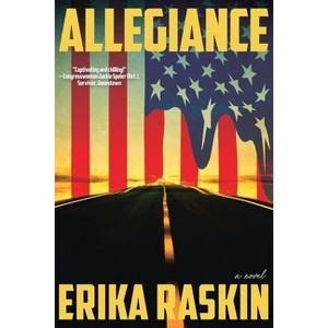 Allegiance - by  Erika Raskin (Paperback) - 1 of 1
